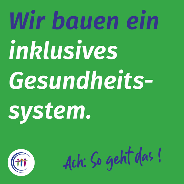Wir bauen ein inklusives Gesundheitssystem