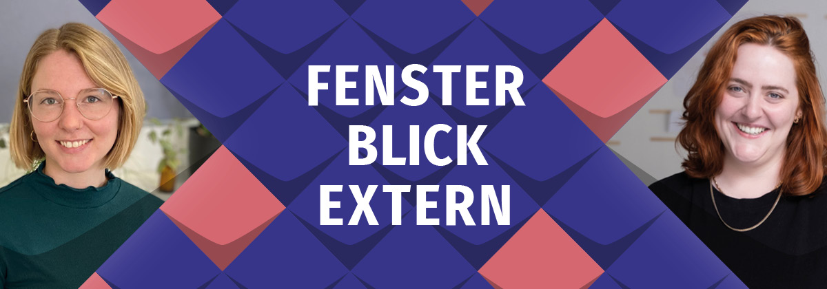 Bannerbild Fensterblick Extern: blaue und merve-farbige Kacheln rahmen Fotos von Lisa Vössing vom KSL.Münster und Interviewpartnerin Ann-Kathrin Hickert vom Theater Münster - junge Frauen 