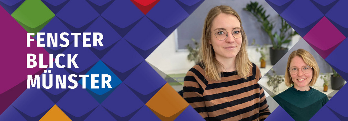 Ein Foto von Debora Stockmann: Sie ist die neue Leitern des KSL.Münster - eine junge Frau mit Brille/Links von ihr steht Fensterblick Münster/Rechts von ihr ist ein kleineres Foto von Lisa Vösing - auch eine junge Frau mit Brille