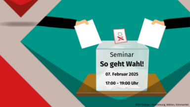 So geht Wahl, 07.02.2025 Veranstaltungshinweis für So geht Wahl am 07.02.2025