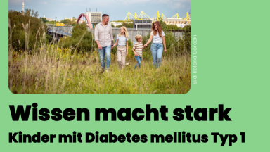 Eine Familie vor Dortmunder Kulisse, dazu der Titel: Wissen macht stark,Kinder mit Diabetes mellitus Typ 1 - gemeinsam lernen, begleiten und unterstützen